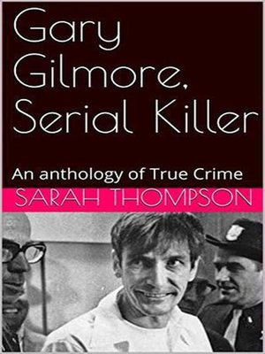 cover image of Gary Gilmore, Serial Killer